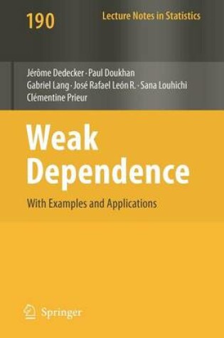 Cover of Weak Dependence: With Examples and Applications