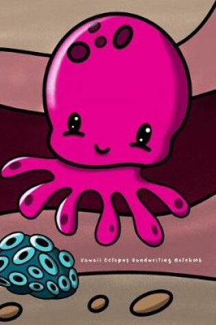 Cover of Kawaii Octopus Handwriting Notebook