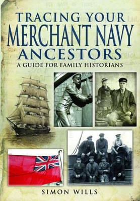 Book cover for Tracing Your Merchant Navy Ancestors: A Guide for Family Historians