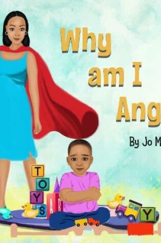 Cover of Why Am I Angry