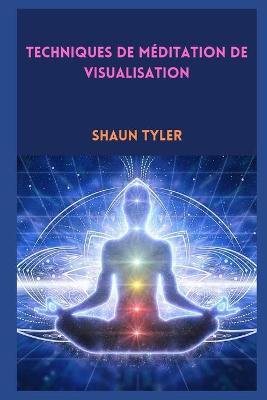 Book cover for Techniques de méditation de visualisation