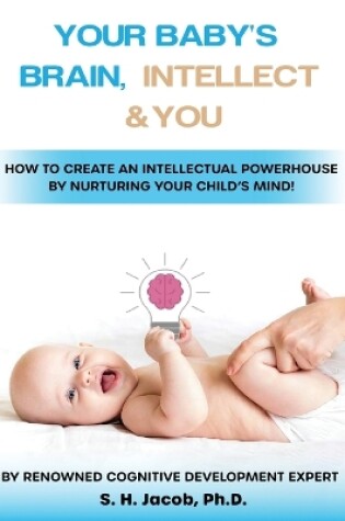 Cover of Your Baby's Brain, Intellect, and You