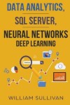 Book cover for Data Analytics, SQL Server, Neural Networks Deep Learning