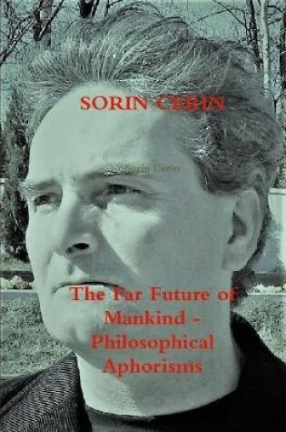 Cover of The Far Future of Mankind - Philosophical Aphorisms