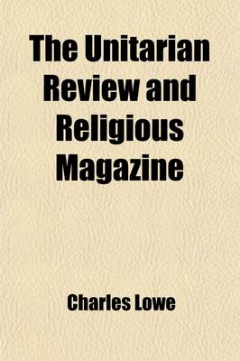 Book cover for The Unitarian Review and Religious Magazine (Volume 23)