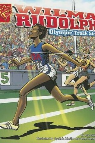 Cover of Graphic Biographies Wilma Rudolph Olympic Track Star