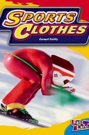 Cover of Sports Clothes Fast Lane Blue Non-Fiction