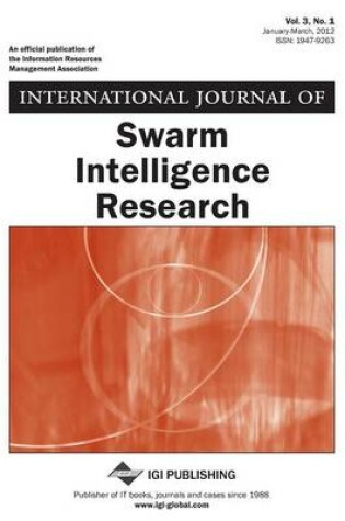 Cover of International Journal of Swarm Intelligence Research, Vol 3 ISS 1
