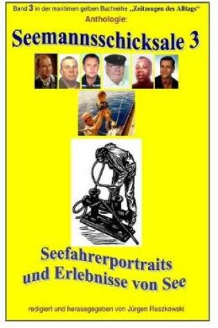 Cover of Seemannsschicksale 3 - Seefahrerportraits und Erlebnisberichte von See