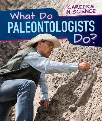Book cover for What Do Paleontologists Do?