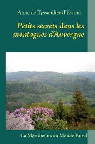 Cover of Petits Secrets Dans Les Montagnes D'Auvergne