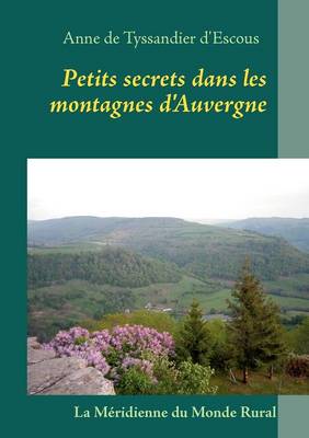 Book cover for Petits Secrets Dans Les Montagnes D'Auvergne