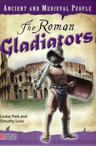Cover of Ancient and Medieval People Roman Gladiators