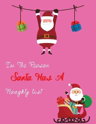 Book cover for I'm the reason santa has a naughty list