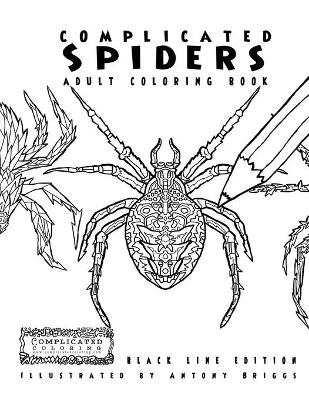 Cover of Complicated Spiders - Adult Coloring Book