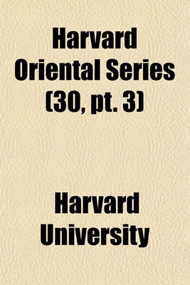 Book cover for Harvard Oriental Series (Volume 30, PT. 3)