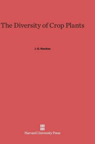 Cover of The Diversity of Crop Plants