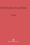 Book cover for The Diversity of Crop Plants