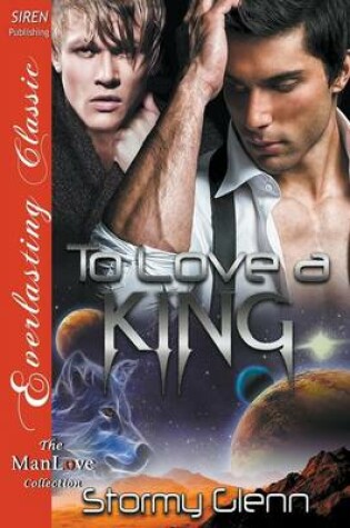 Cover of To Love a King [Venusian Trilogy 3] (Siren Publishing