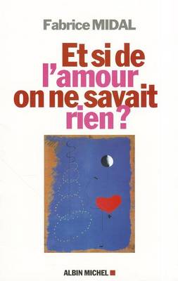 Cover of Et Si de L'Amour on Ne Savait Rien ?