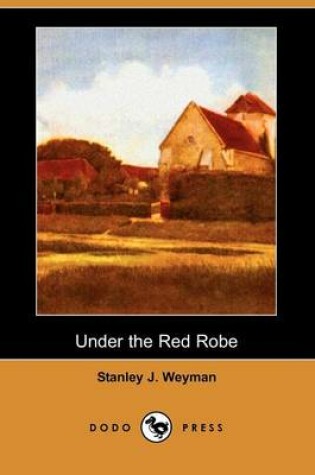 Cover of Under the Red Robe (Dodo Press)
