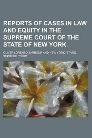 Cover of Reports of Cases in Law and Equity in the Supreme Court of the State of New York (Volume 61)