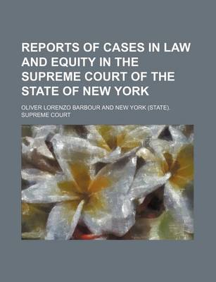 Book cover for Reports of Cases in Law and Equity in the Supreme Court of the State of New York (Volume 61)