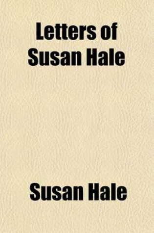 Cover of Letters of Susan Hale