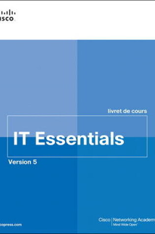 Cover of IT Essentials livret de cours, Version 5 (FRENCH)