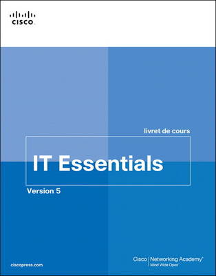 Book cover for IT Essentials livret de cours, Version 5 (FRENCH)