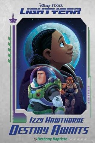 Cover of Disney Pixar Lightyear Izzy Hawthorne: Destiny Awaits