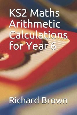 Book cover for Ks2 Maths Arithmetic Calculations for Year 6