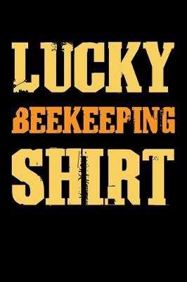 Book cover for Lucky Beekeeping Shirt