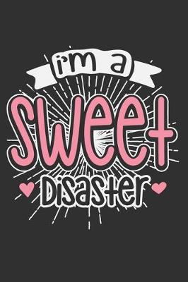 Book cover for I'm A Sweet Disaster