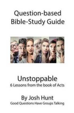 Cover of Question-based Bible Study Guide - Unstoppable