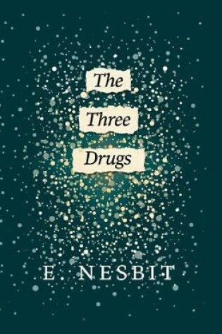 Cover of The Three Drugs (Fantasy and Horror Classics)