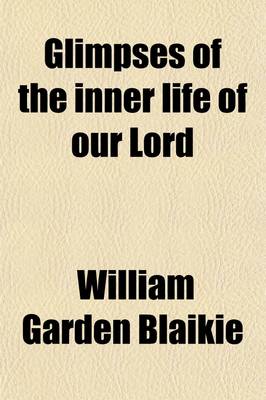 Book cover for Glimpses of the Inner Life of Our Lord