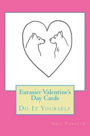 Cover of Eurasier Valentine's Day Cards