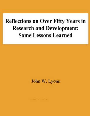 Book cover for Reflecton on Over Fifty Years in Research and Development; Some Lessons Learned