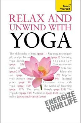 Cover of Relax And Unwind With Yoga: Teach Yourself