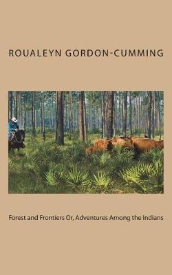 Book cover for Forest and Frontiers Or, Adventures Among the Indians