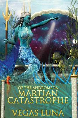 Cover of Of the Andromeda Martian Catastrophe - No Illustrations