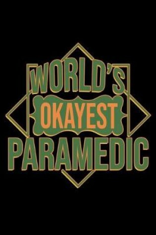 Cover of World's okayest paramedic