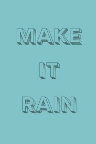 Cover of Make it rain
