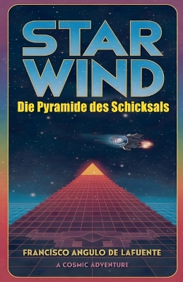 Book cover for Star Wind Die Pyramide des Schicksals