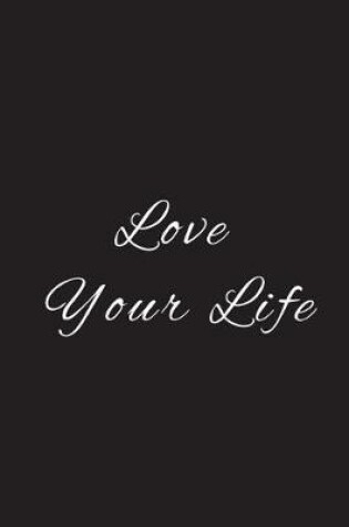 Cover of Love Your Life