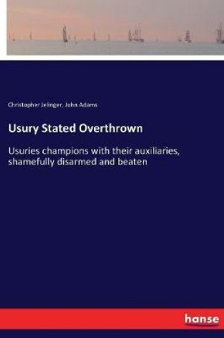 Cover of Usury Stated Overthrown