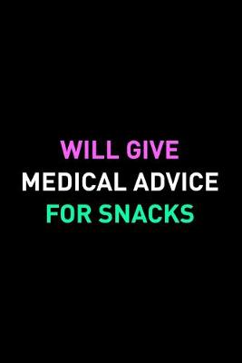 Book cover for Will Give Medical For Snacks