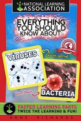 Book cover for National Learning Association Everything You Should Know About Viruses and Bacteria Faster Learning Facts