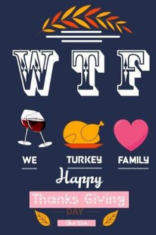 Cover of WTF We Turkey Family